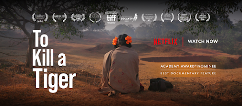 To Kill a Tiger – Must watch Documentary – Disturbing yet Compelling