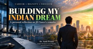 Building My Indian Dream — Dr Amit Premit reflecting on career freedom, global careers and returning to India
